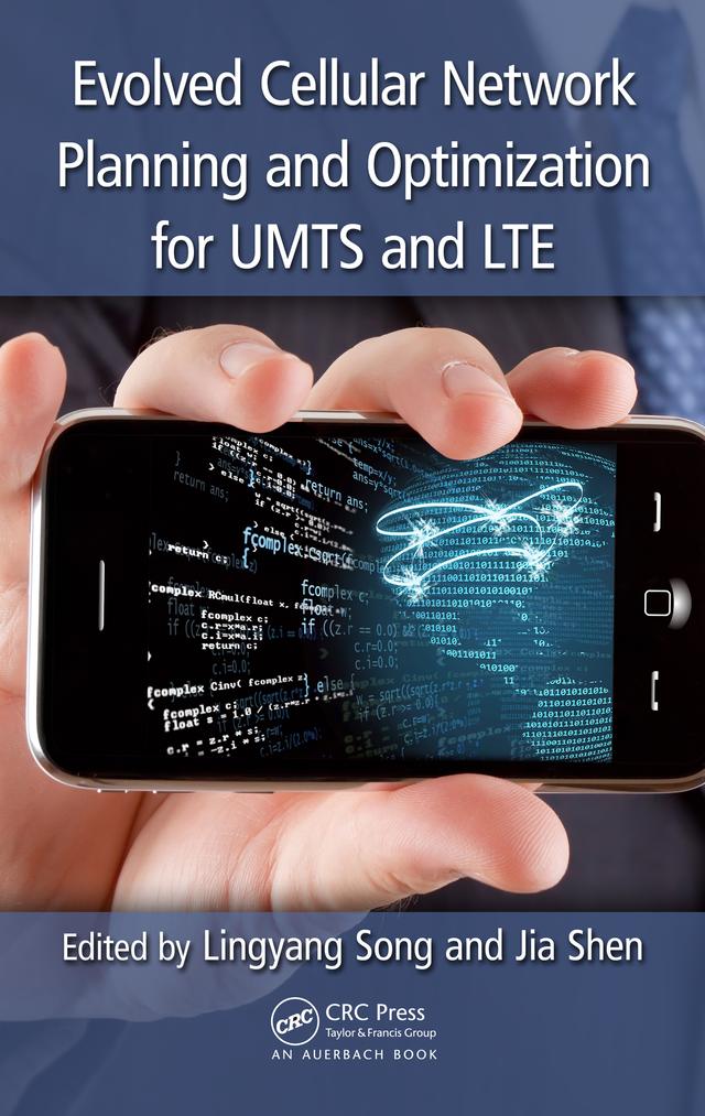 Evolved Cellular Network Planning and Optimization for UMTS and LTE by Jia Shen, Lingyang Song