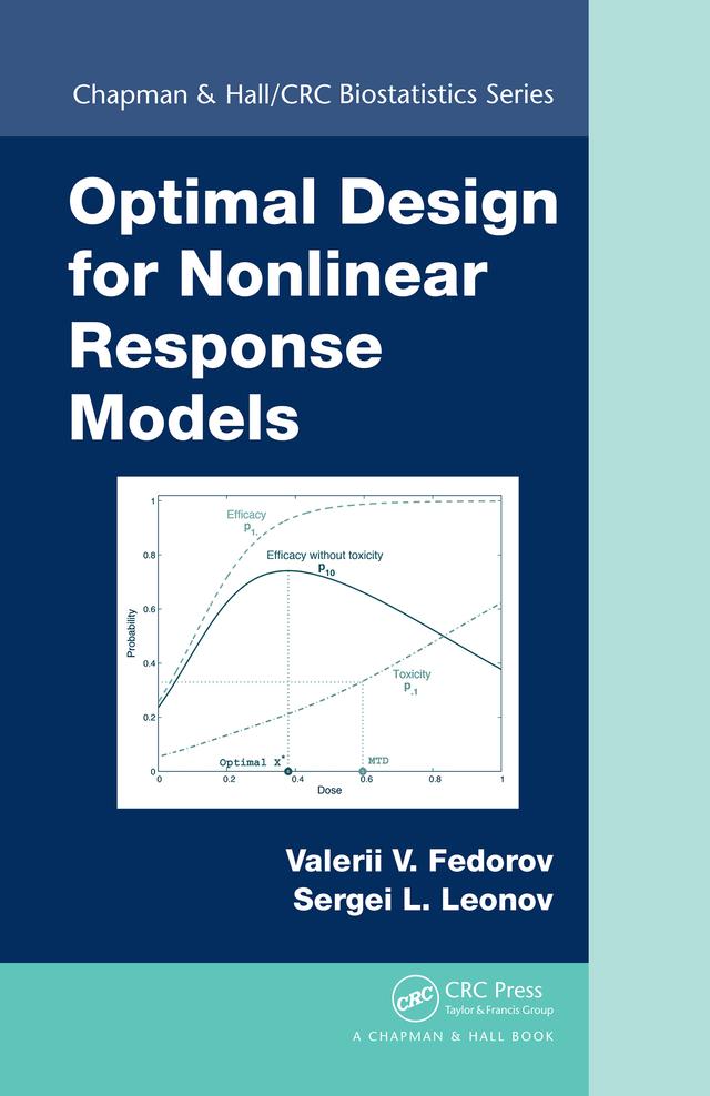 Optimal Design for Nonlinear Response Models by Sergei L. Leonov, Valerii V. Fedorov