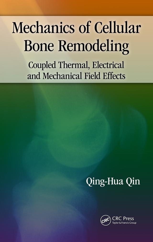 Mechanics of Cellular Bone Remodeling by Qing-Hua Qin