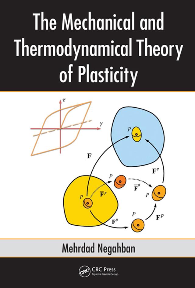 The Mechanical and Thermodynamical Theory of Plasticity by Mehrdad Negahban