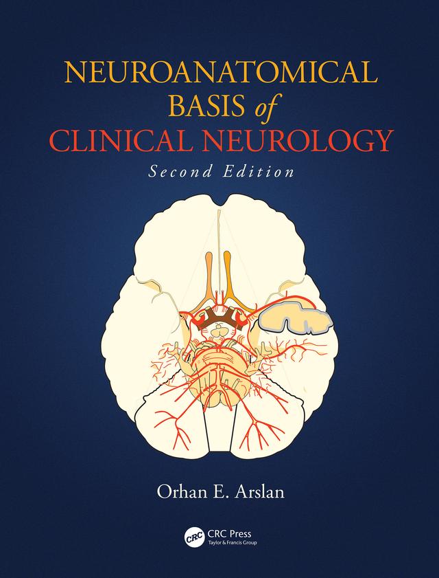 Neuroanatomical Basis of Clinical Neurology by Orhan E. Arslan
