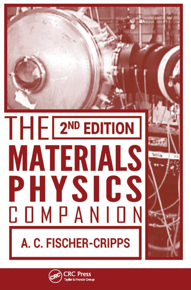 The Materials Physics Companion by Anthony C. Fischer-Cripps
