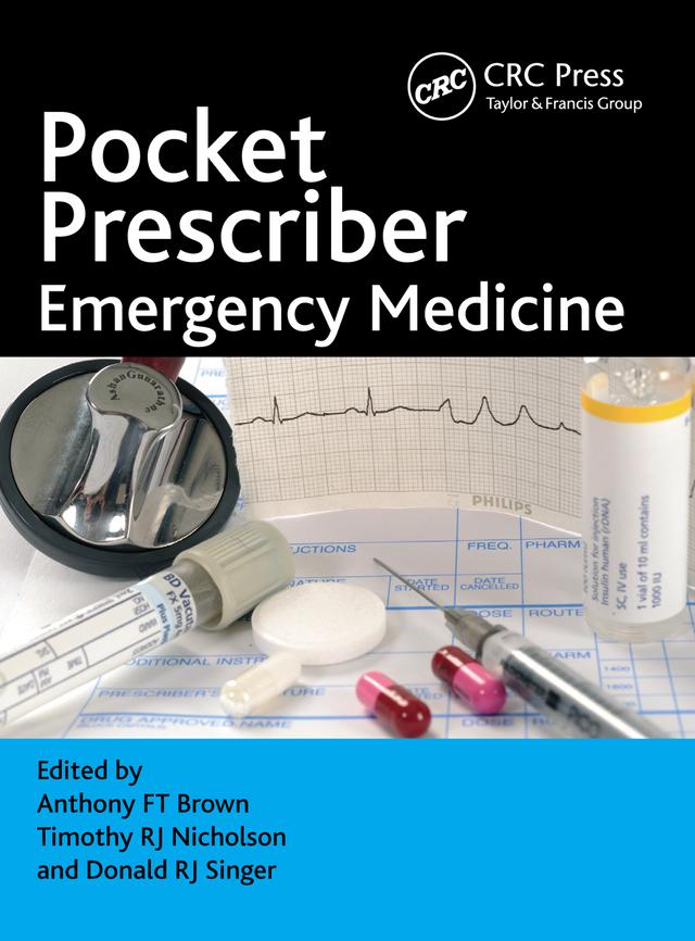Pocket Prescriber Emergency Medicine by Anthony Brown, Donald RJ Singer, Timothy Nicholson