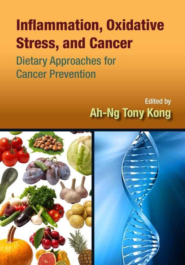 Inflammation, Oxidative Stress, and Cancer by Ah-Ng Tony Kong