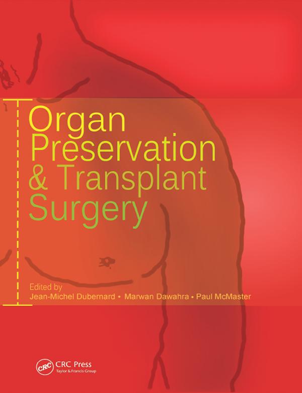 Organ Preservation and Transplant Surgery by Jean-Michel Dubernard, Marwan Dawahra, Paul McMaster