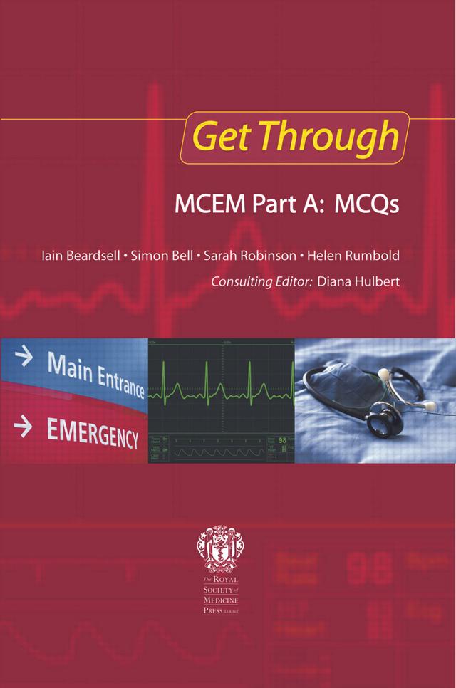 Get Through MCEM Part A: MCQs by Diana Hulbert