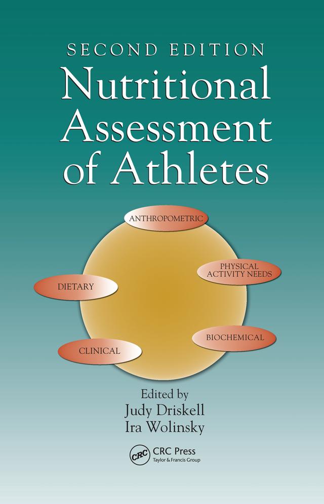 Nutritional Assessment of Athletes by Ira Wolinsky, Judy A. Driskell