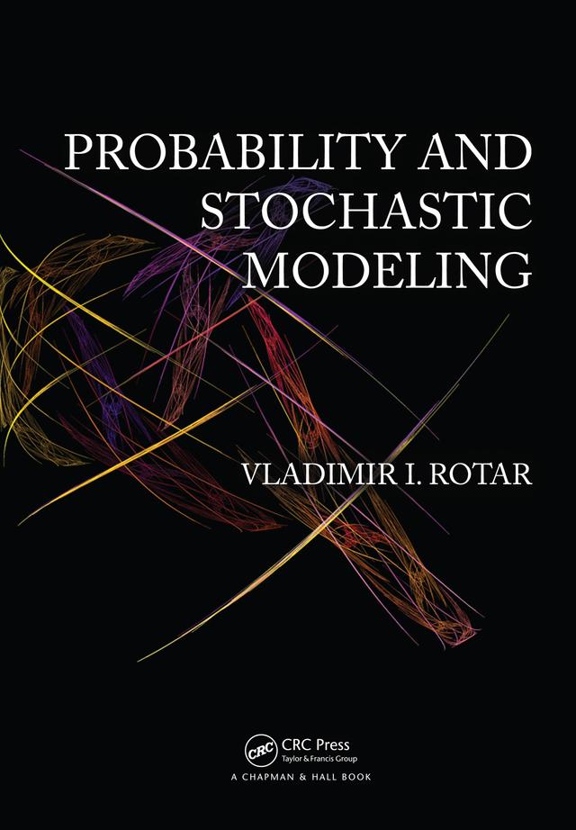 Probability and Stochastic Modeling by Vladimir I. Rotar