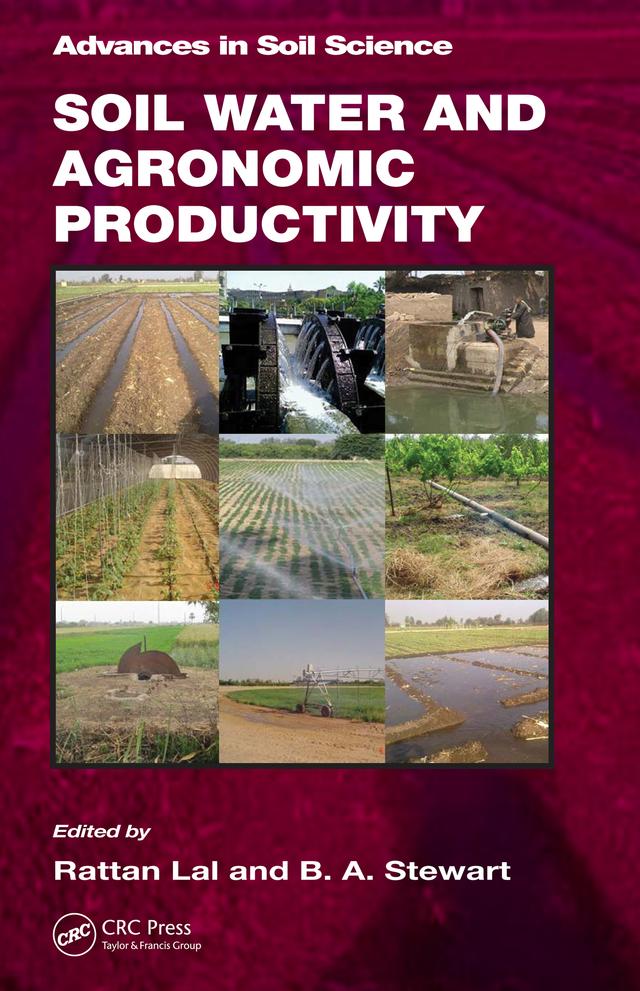 Soil Water and Agronomic Productivity by B.A. Stewart, Rattan Lal