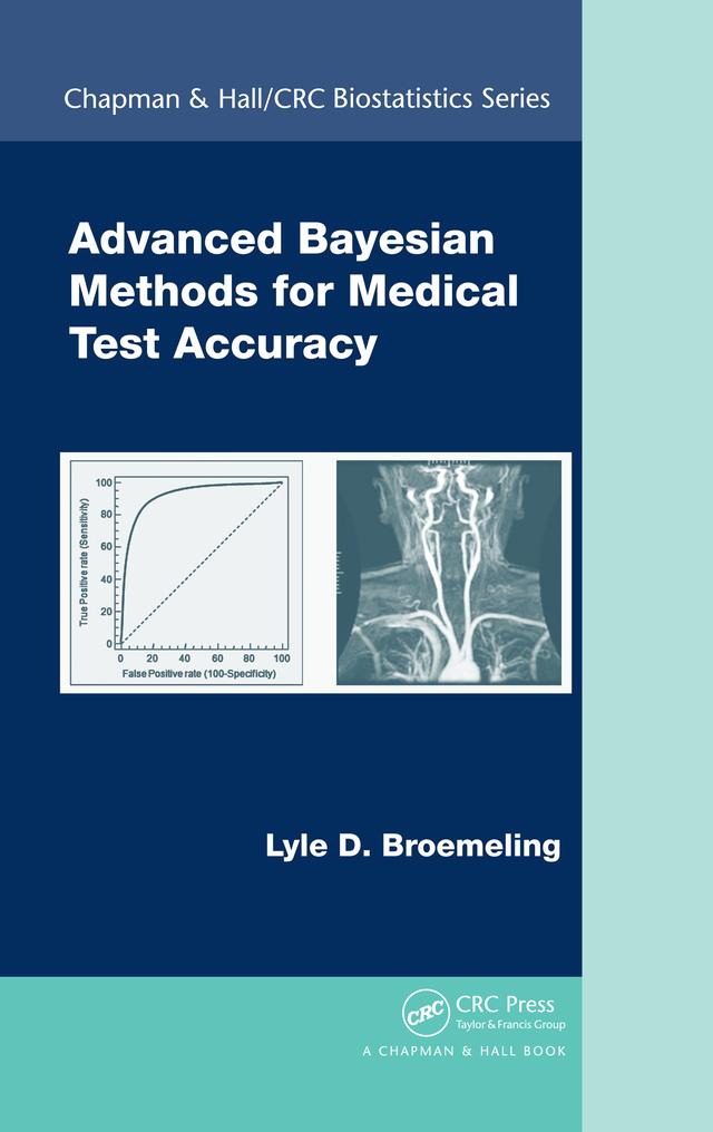 Advanced Bayesian Methods for Medical Test Accuracy by Lyle D. Broemeling
