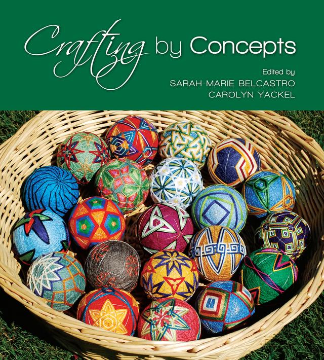 Crafting by Concepts by Carolyn Yackel, sarah-marie belcastro