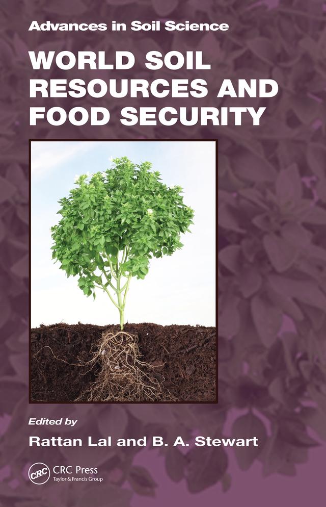 World Soil Resources and Food Security by B.A. Stewart, Rattan Lal
