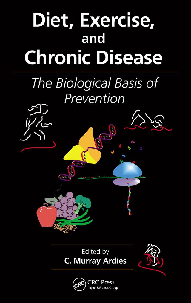 Diet, Exercise, and Chronic Disease by C. Murray Ardies