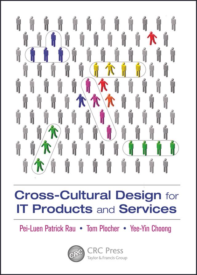 Cross-Cultural Design for IT Products and Services by Pei-Luen Rau, Tom Plocher, Yee-Yin Choong