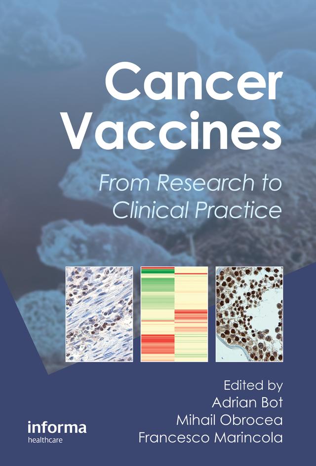 Cancer Vaccines by Adrian Bot, Francesco M. Marincola, Mihail Obrocea