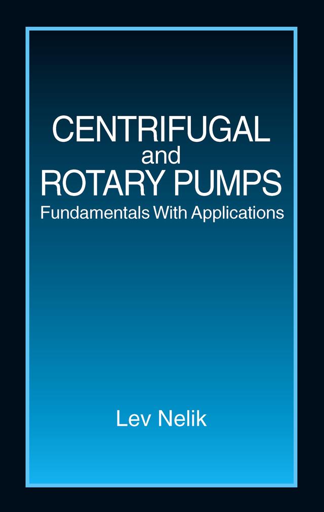 Centrifugal & Rotary Pumps by Lev Nelik
