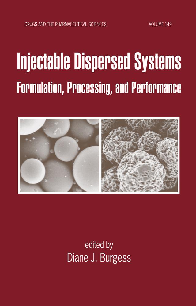 Injectable Dispersed Systems by Diane J. Burgess