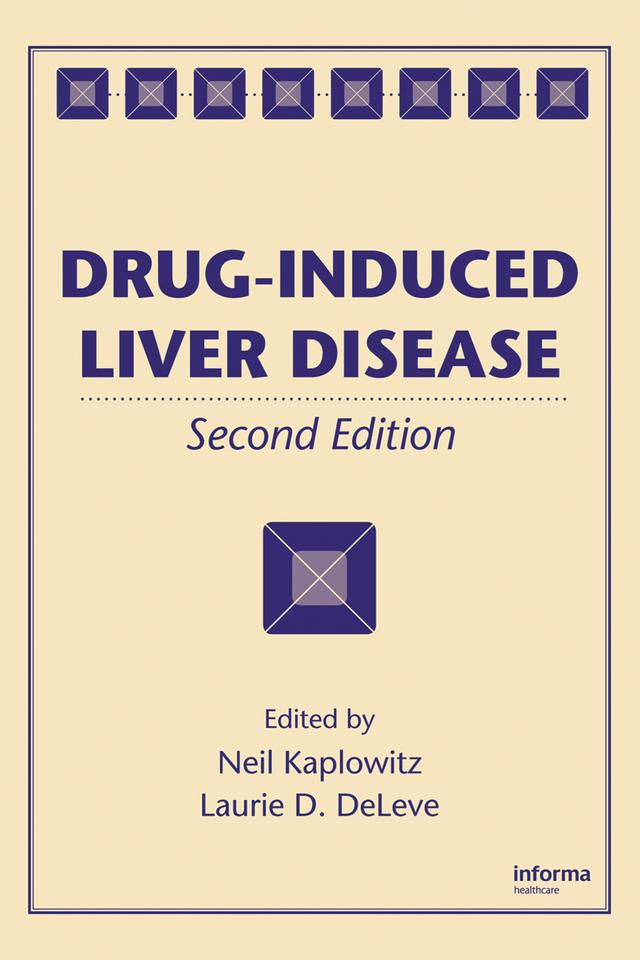 Drug-Induced Liver Disease by Laurie D. DeLeve, Neil Kaplowitz