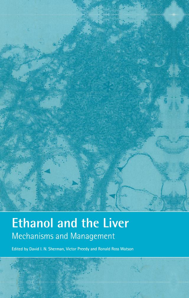 Ethanol and the Liver by David Sherman, Ronald Ross Watson