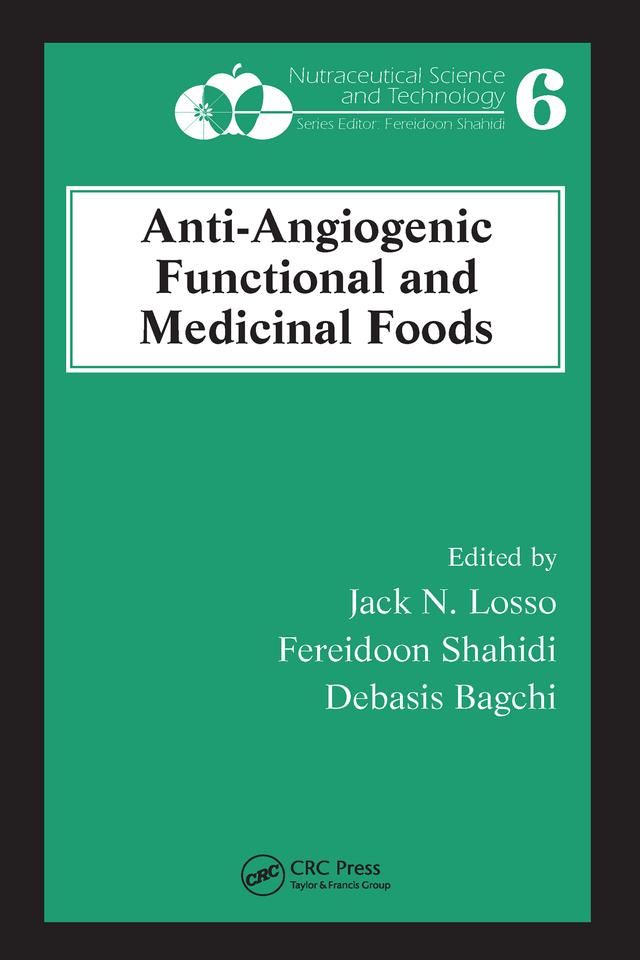 Anti-Angiogenic Functional and Medicinal Foods by Debasis Bagchi, Fereidoon Shahidi, Jack N. Losso