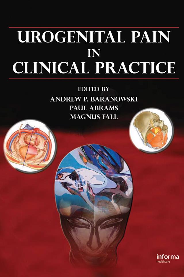 Urogenital Pain in Clinical Practice by Andrew P. Baranowski, Magnus Fall, Paul Abrams