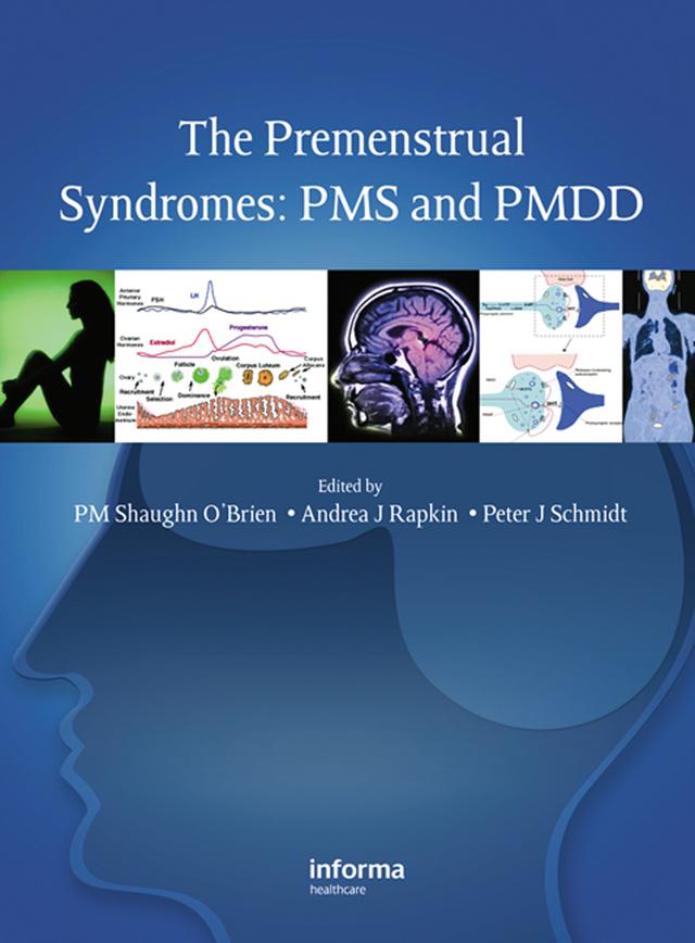 The Premenstrual Syndromes by Andrea Rapkin, Peter J. Schmidt, P. M. Shaughn O'Brien