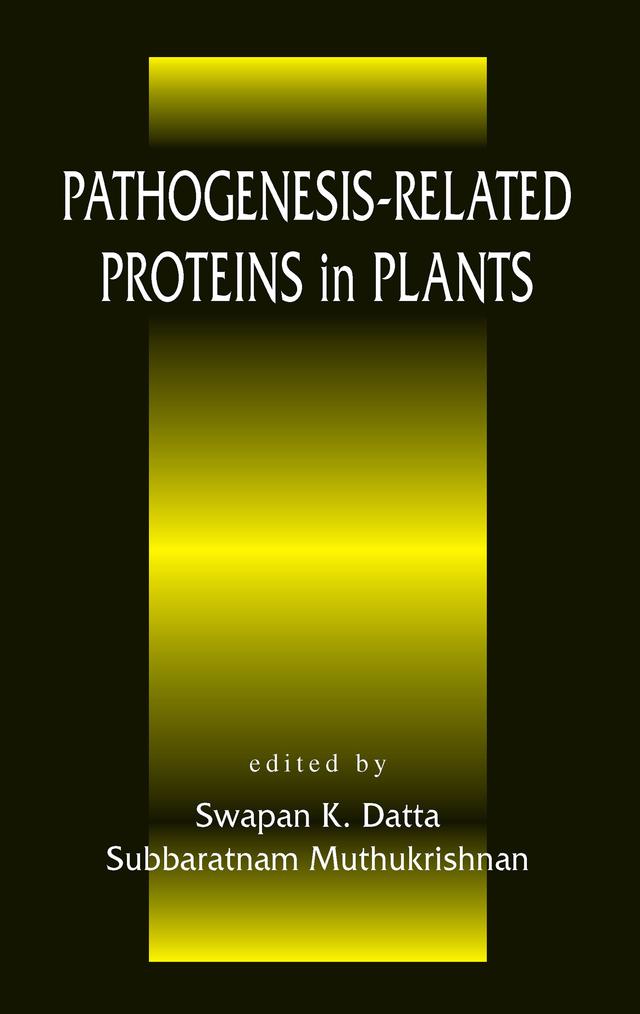 Pathogenesis-Related Proteins in Plants by Subbaratnam Muthukrishnan, Swapan K. Datta