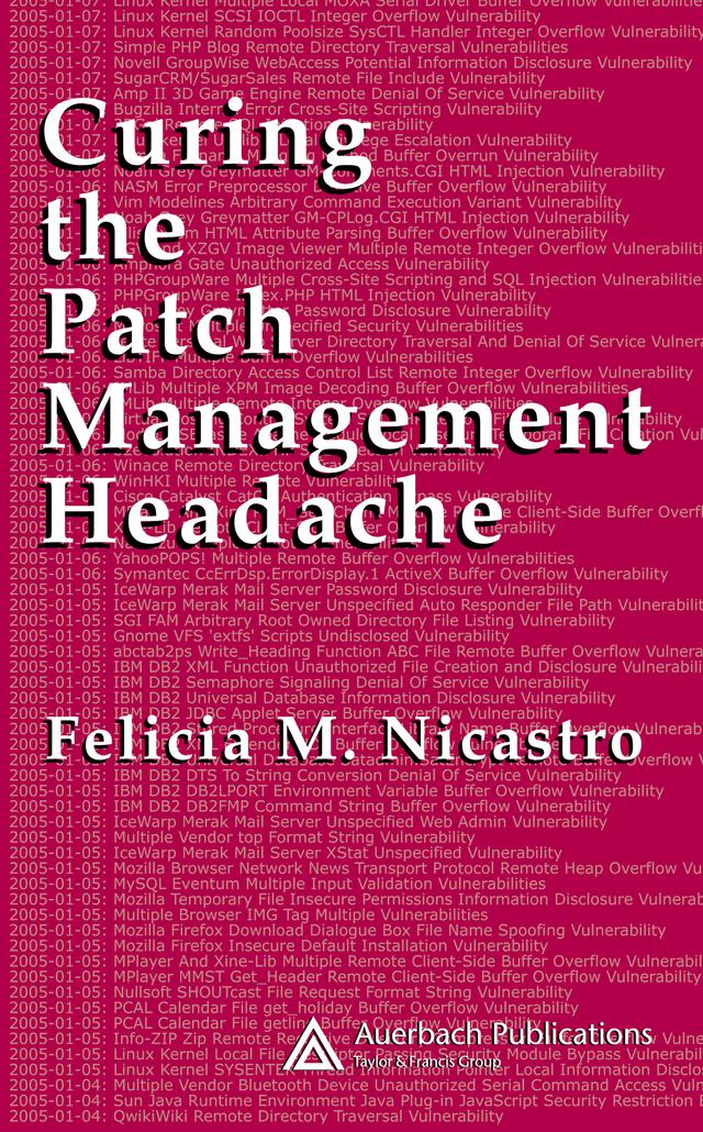 Curing the Patch Management Headache by Felicia M. Wetter