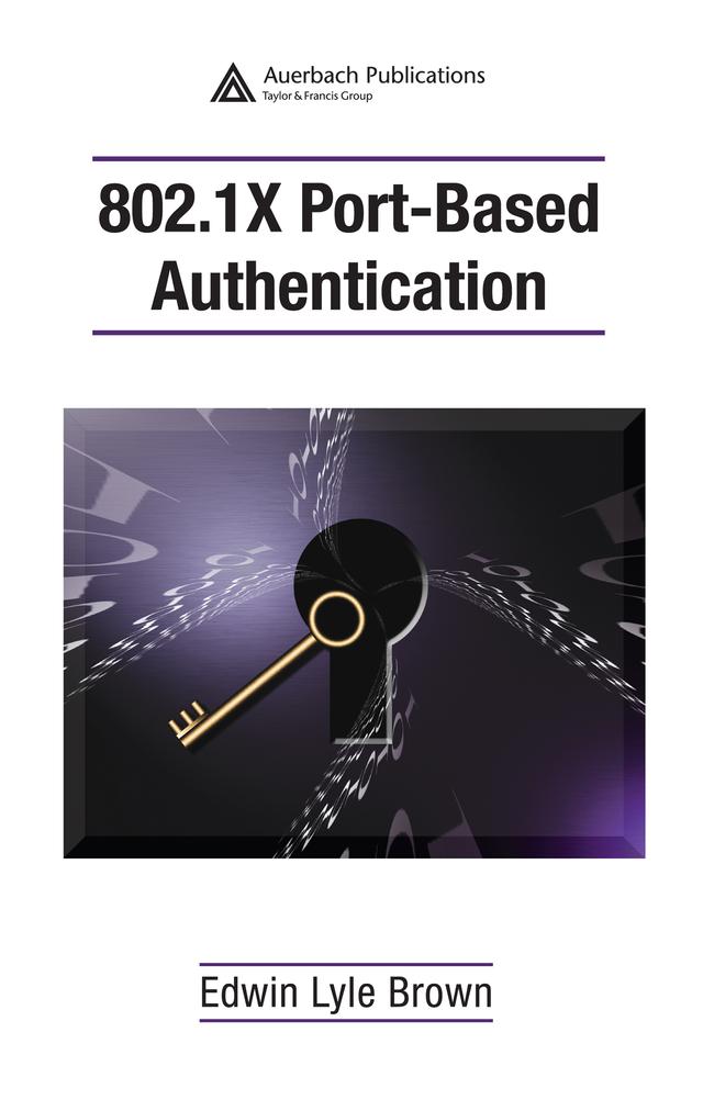802.1X Port-Based Authentication by Edwin Lyle Brown
