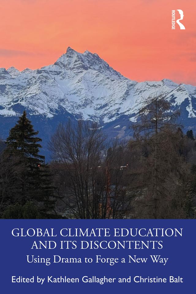 Global Climate Education and Its Discontents by Christine Balt, Kathleen Gallagher