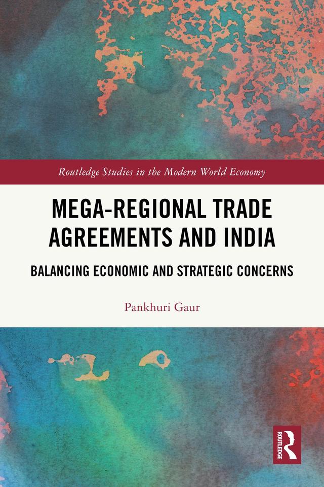 Mega-Regional Trade Agreements and India by Pankhuri Gaur