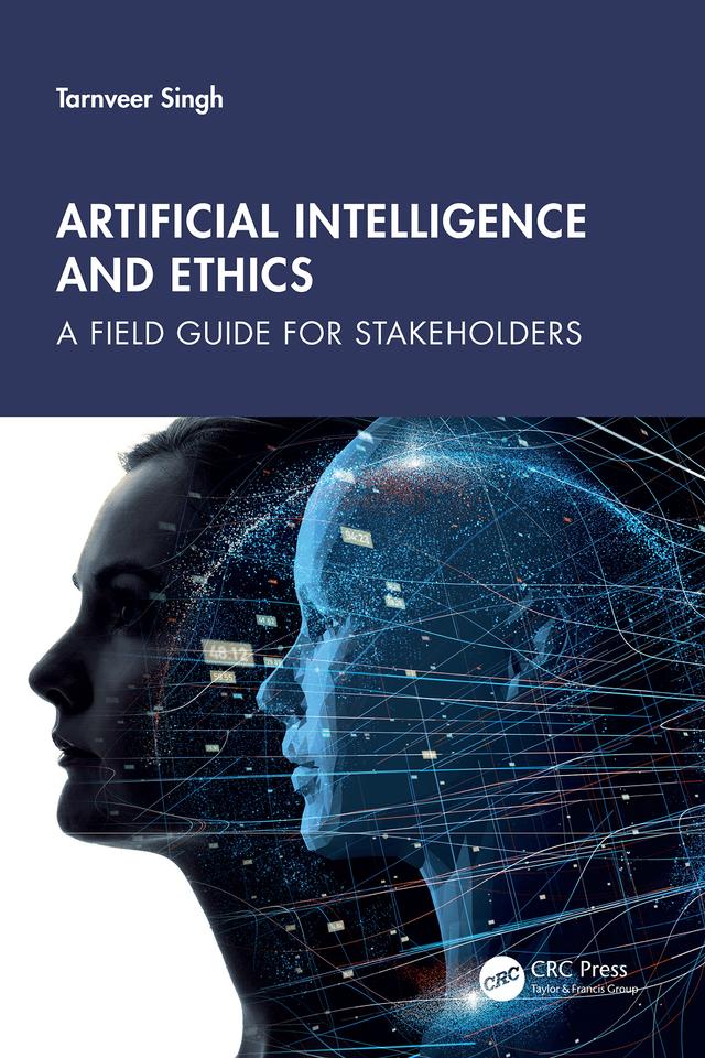 Artificial Intelligence and Ethics by Tarnveer Singh
