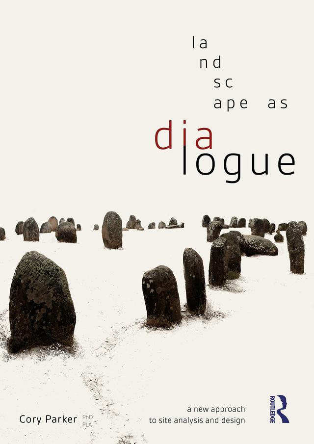 Landscape as Dialogue by Cory Parker