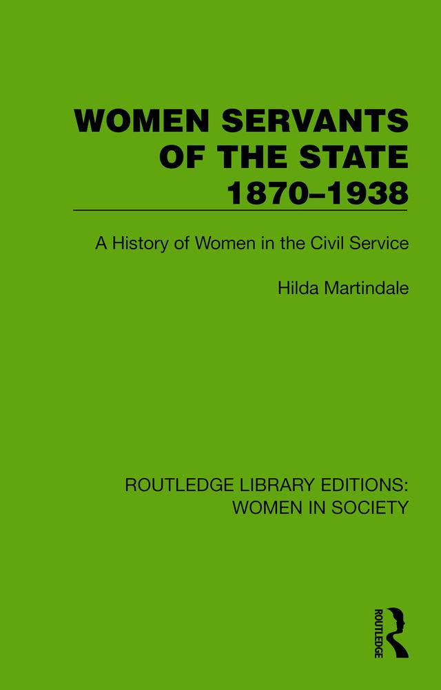 Women Servants of the State 1870–1938 by Hilda Martindale