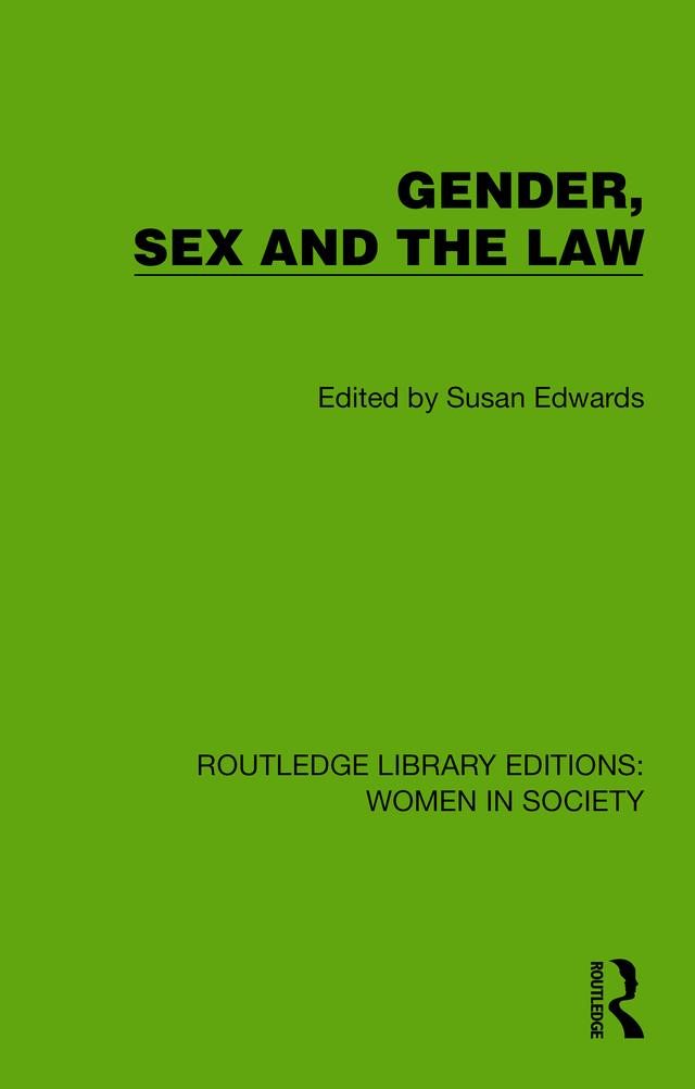 Gender, Sex and the Law by Susan Edwards