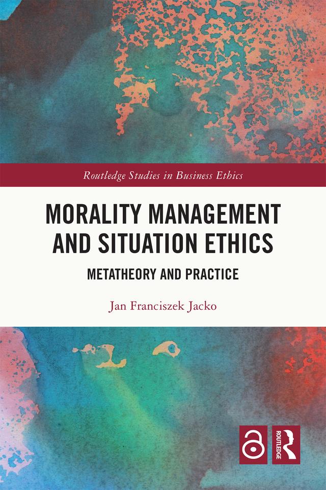 Morality Management and Situation Ethics by Jan Franciszek Jacko