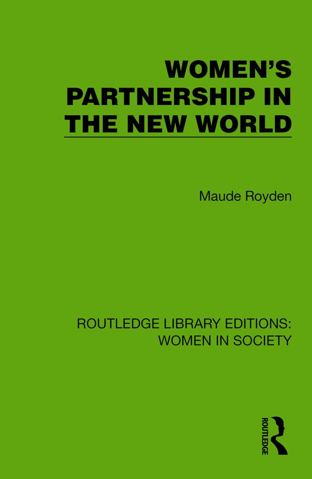 Women's Partnership in the New World by Maude Royden