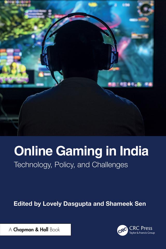 Online Gaming in India by Lovely Dasgupta, Shameek Sen