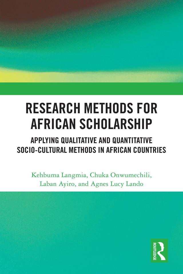 Research Methods for African Scholarship by Agnes Lucy Lando, Chuka Onwumechili, Kehbuma Langmia, Laban Ayiro