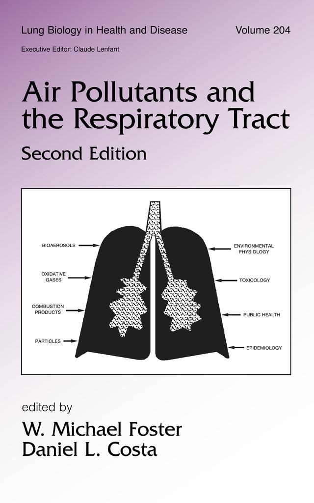 Air Pollutants and the Respiratory Tract by Daniel L. Costa, W. Michael Foster