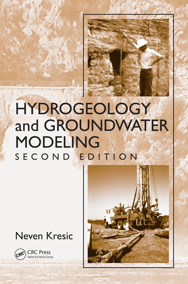Hydrogeology and Groundwater Modeling by Neven Kresic