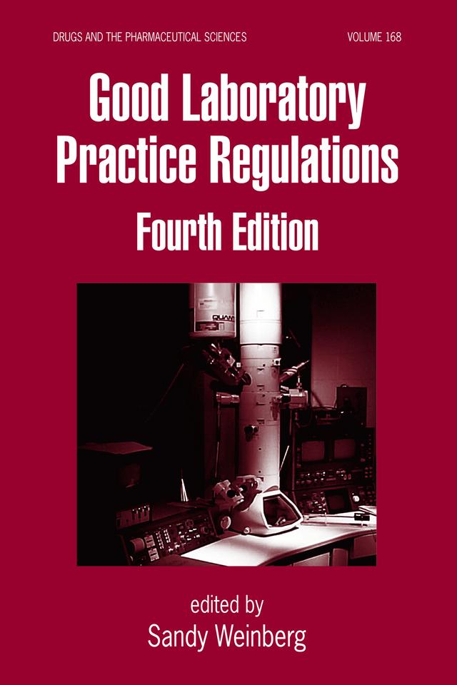 Good Laboratory Practice Regulations by Sandy Weinberg