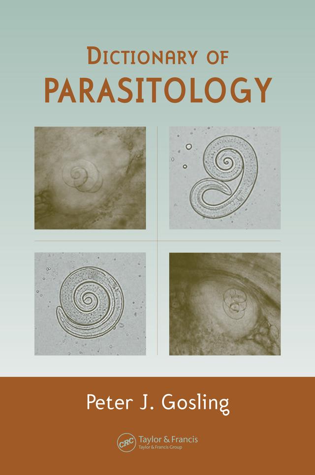 Dictionary of Parasitology by Peter J. Gosling