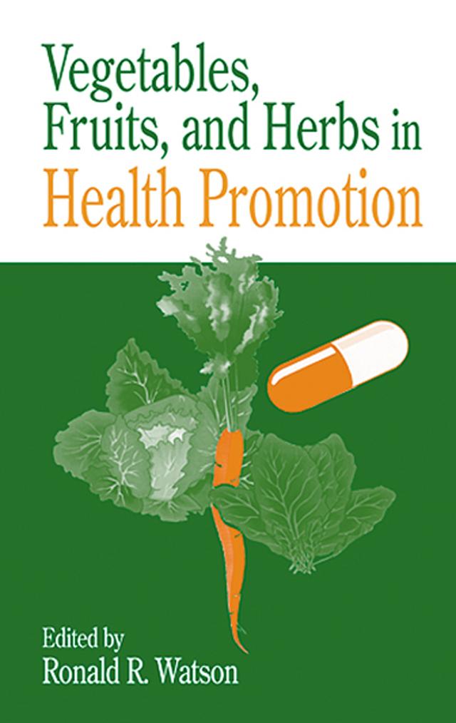 Vegetables, Fruits, and Herbs in Health Promotion by Ronald Ross Watson