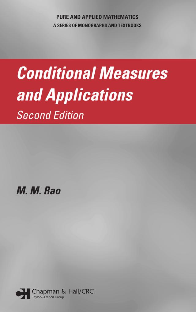 Conditional Measures and Applications by M.M. Rao