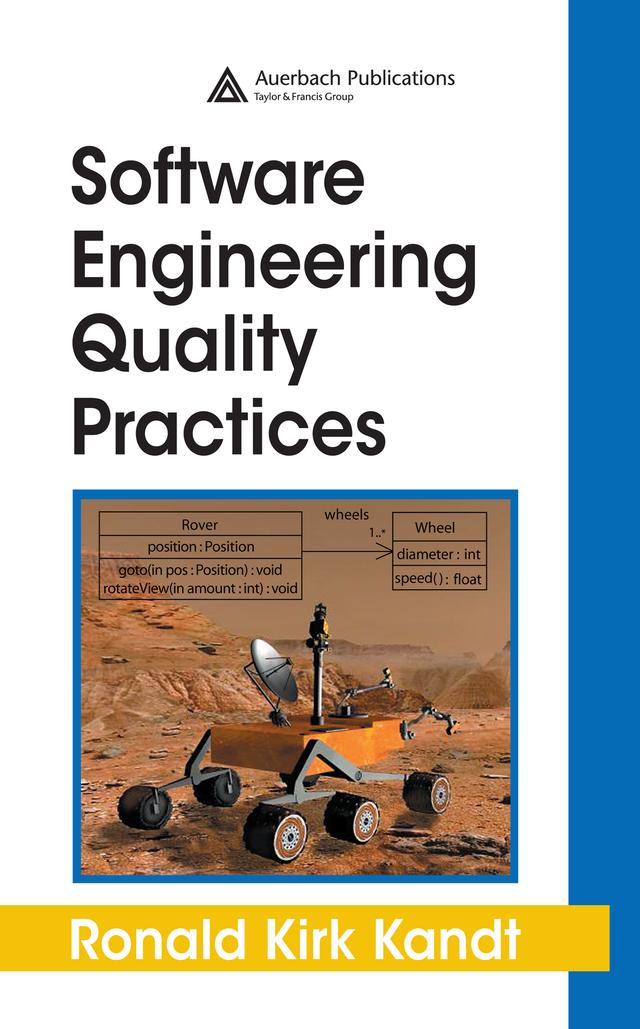 Software Engineering Quality Practices by Ronald Kirk Kandt