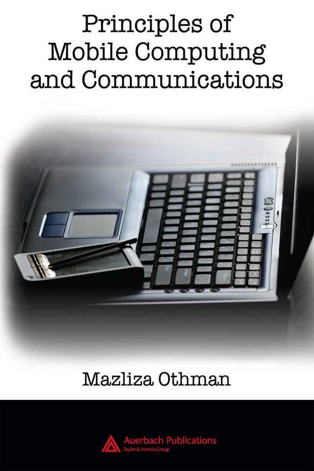 Principles of Mobile Computing and Communications by Mazliza Othman