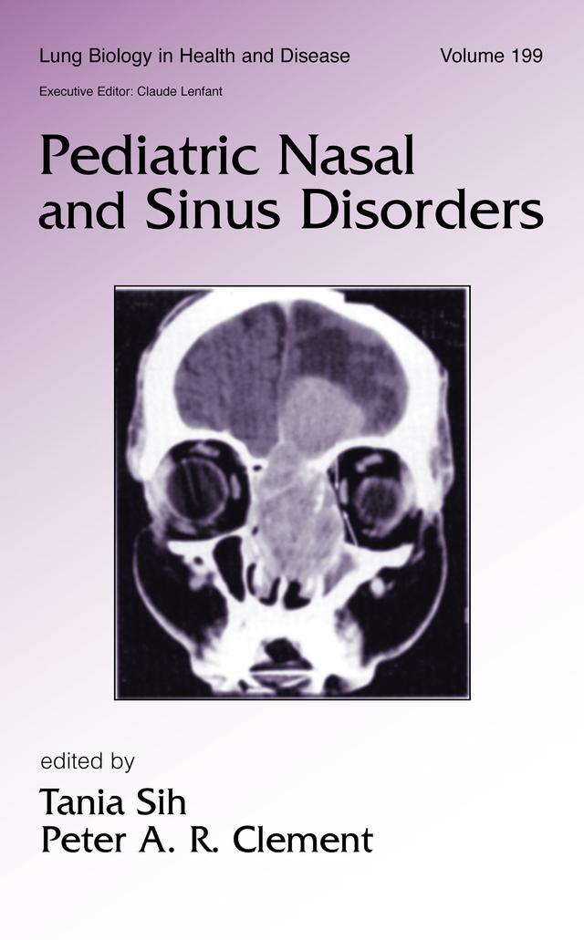 Pediatric Nasal and Sinus Disorders by Peter A.R. Clement, Tania Sih