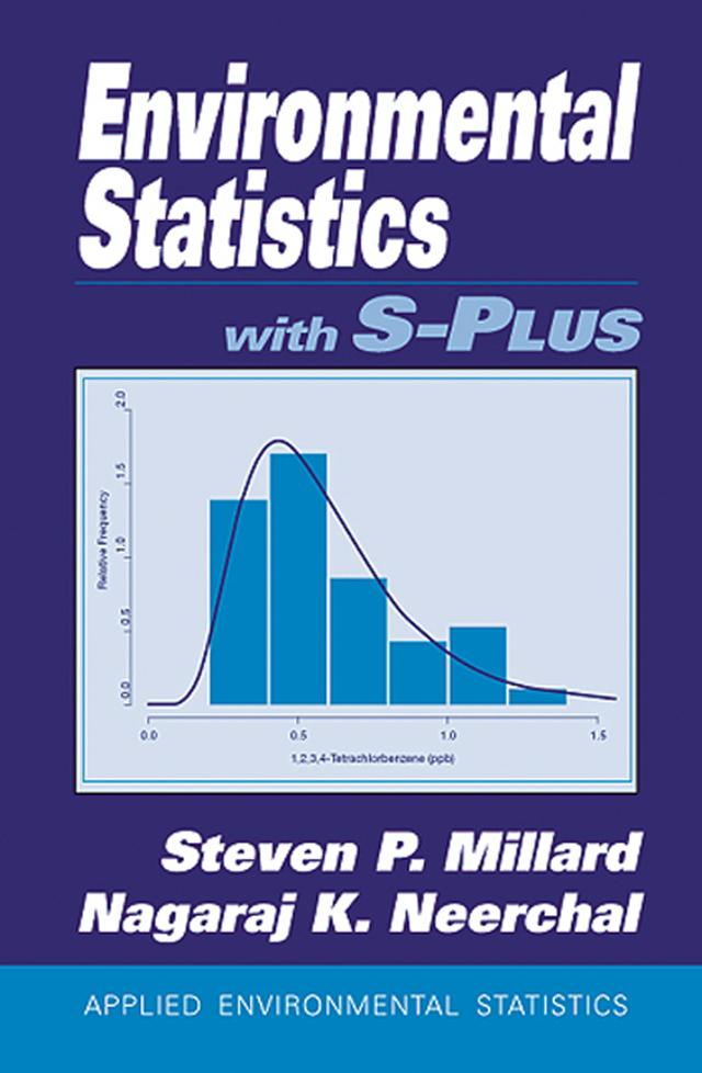 Environmental Statistics with S-PLUS by Nagaraj K. Neerchal, Steven P. Millard