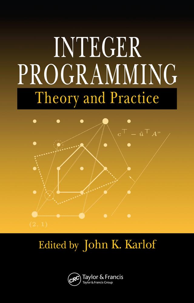 Integer Programming by John K. Karlof